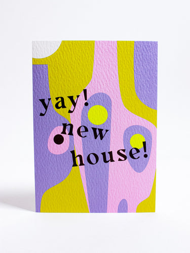 Yay! New House! Card - The Completist - Berte