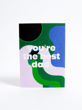Load image into Gallery viewer, You&#39;re the Best Dad Card - The Completist - Berte

